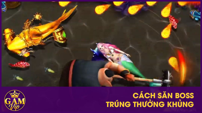 Cách săn boss trúng thưởng khủng