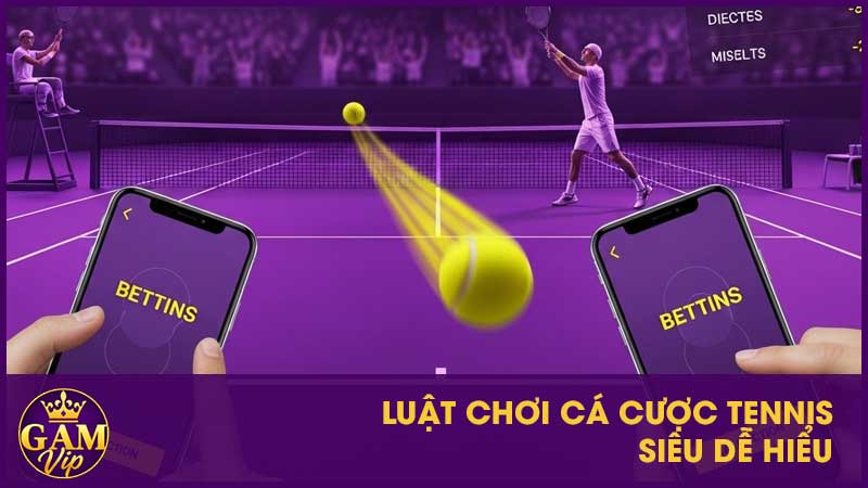Cá Cược Tennis: Chơi Vui Thưởng Lớn Theo Từng Đường Bóng 3 Luật chơi cá cược tennis siêu dễ hiểu