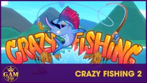 Crazy Fishing 2 GamVip - Biển To Sóng Lớn Quà Khủng