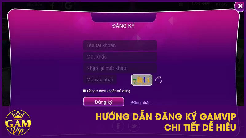 Hướng dẫn đăng ký GamVip chi tiết dễ hiểu