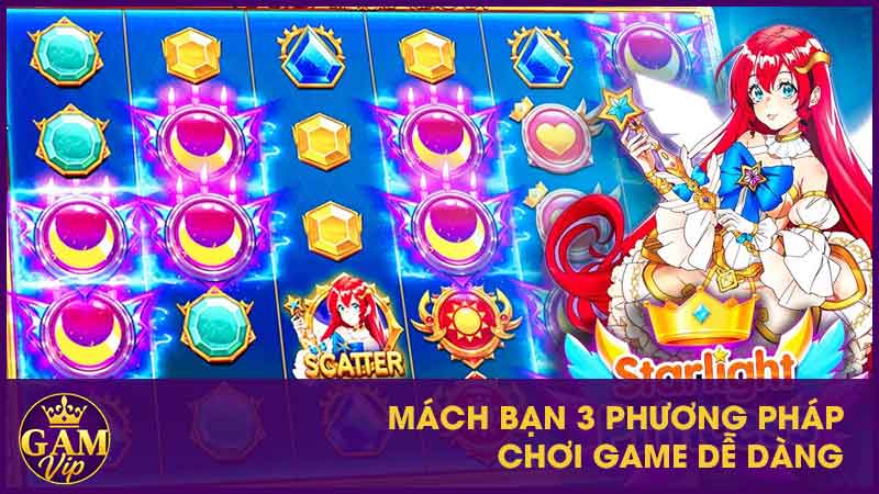 Mách bạn 3 phương pháp chơi game dễ dàng
