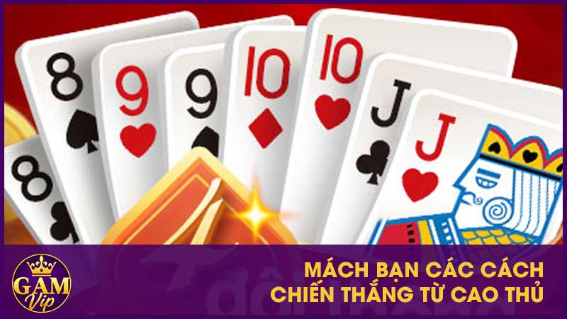 Mách bạn các cách chiến thắng từ cao thủ